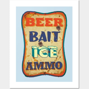 Beer, bait, ice, ammo Posters and Art